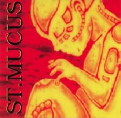 St. Mucus : Am I Blood